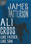 Ali Cross : Like Father, Like Son