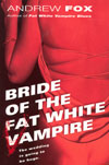 Bride Of The Fat White Vampire